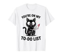 Funny Cat, estás en mi lista de tareas pendientes Cat Lover 04 Camiseta
