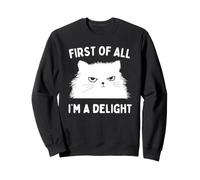 Funny Cat First of All Im A Delight Sarcastic Slogan Graphic Sudadera