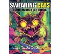 Funny Cat Gifts For Women and Men Cat Lovers - Swearing Cats Coloring Book for Adults: Relaxation with Sassy Catitude Perfect for Girls and Birthday Fun _ Bold and Easy
