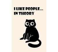 Funny Cat Graph Paper Notebook - I Like People In Theory - Cute Black Cat Journal 6x9, 150 Grid Pages, Introvert Humor Meme Notebook: Adorable Black ... School, and Daily Writing (Sarcastic Cats)