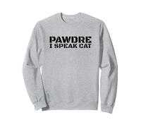 Funny Cat Humor. PAWDRE - I Speak Cat. Kitten and Cat Dad Sudadera