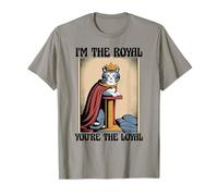 Funny Cat I'm The Royal Tú eres el gato leal amante de los gatos Camiseta