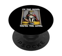 Funny Cat I'm The Royal Tú eres el gato leal amante de los gatos PopSockets PopGrip Adhesivo