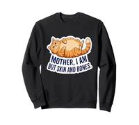 Funny Cat Mother I Am But Skin and Bones Cat para Hombres Mujeres Sudadera
