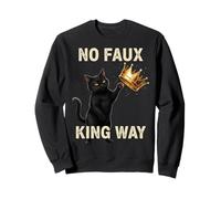 Funny Cat No Faux King Way Sudadera