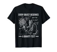 Funny Cat Physics Humor Design What Cats Really Think Camiseta