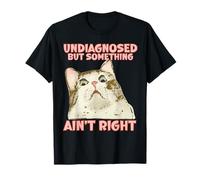 Funny Cat Salud Mental Sin diagnosticar TDAH Autismo Triste Raro Camiseta
