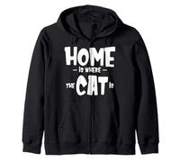 Funny Cat Saying - Cute Cat Lover - Home is Where The Cat is Where The Cat is Sudadera con Capucha