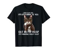 Funny Cat T-Shirt I May Look Like I'm Listening To You Cats Camiseta