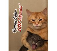 Funny Cats 2027 Calenda r: Cute, Silly & Playful Cats | September 2026 - December 2027