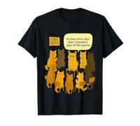 Funny Cats Anonymous Han pasado tres días Humor Camiseta