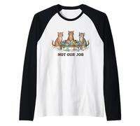 Funny Cats Caos No es Nuestro Trabajo Amante de los Gatos Camiseta Manga Raglan
