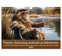 Funny charming animals as fishermen (Wall Calendar 2026 DIN A4 landscape), CALVENDO 12 Month Wall Calendar: Funny animals sit in fishing outfits at a lake fishing, accompanied by humorous sayings