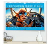 Funny charming animals as pilots (High Quality Premium Wall Calendar 2026 DIN A2 landscape),CALVENDO 12 Month Wall Calendar: A must for all pilots who want to start the day with a smile