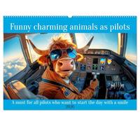 Funny charming animals as pilots (Wall Calendar 2026 DIN A2 landscape), CALVENDO 12 Month Wall Calendar: A must for all pilots who want to start the day with a smile