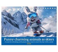 Funny charming animals as skiers (Desk Calendar 2026 DIN A5 landscape), CALVENDO 12 Month DeskCalendar: A must-have for all skiing enthusiasts who want to start the day with a smile
