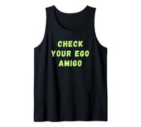 Funny Check Your Ego Amigo Español Humor Dicho Camiseta sin Mangas