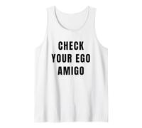 Funny Check Your Ego Amigo Español Humor Dicho Camiseta sin Mangas