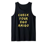Funny Check Your Ego Amigo Español Humor Dicho Camiseta sin Mangas