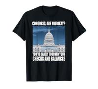 Funny Checks and Balances Meme Congress Political Joke Gag Camiseta