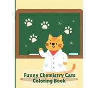 Funny Chemistry Cats: Coloring Book for Adults and Teens