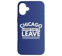 Funny Chicago Un Gran Lugar para Salir, Regalo sarcástico de Chicago Carcasa para iPhone 16 Plus