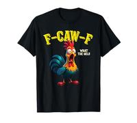Funny Chicken F-Caw-F Qué El Heli Gallo Humor Meme Camiseta