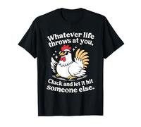 Funny Chicken Owner Quote Cluck Let It Hit Someone Else Camiseta