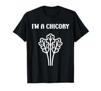 Funny chicory minimalist vegetable simple i'm a chicory Camiseta