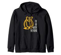Funny Choose Bear Diciendo I'Ll Go with The Bear Sudadera con Capucha