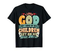 Funny Christian Amo a Dios pero sus hijos me ponen de los Camiseta