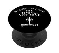 Funny Christian Faith Jesus Sorry I'm Late Timing Not Mine PopSockets PopGrip Adhesivo