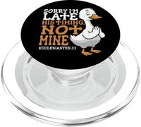 Funny Christian Jesus Sorry Im Late His Timing Praying Goose PopSockets PopGrip para MagSafe