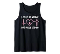 Funny Christian Mom God I Could Be Meaner But Jesus Said No Camiseta sin Mangas