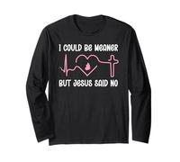 Funny Christian Mom God I Could Be Meaner But Jesus Said No Manga Larga