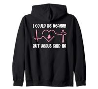 Funny Christian Mom God I Could Be Meaner But Jesus Said No Sudadera con Capucha