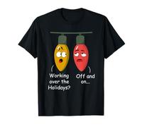 Funny Christmas Lights Joke Light Bulb Working Off On Pun Camiseta