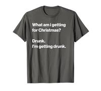 Funny Christmas Quote What Am i Getting For Christmas? Camiseta