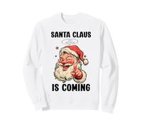 Funny Christmas Santa Claus Is Coming Hilarante Navidad Sudadera