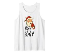 Funny Christmas Sarcastic Santa Claus You Ain't Gettin' Shit Camiseta sin Mangas