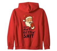 Funny Christmas Sarcastic Santa Claus You Ain't Gettin' Shit Sudadera con Capucha