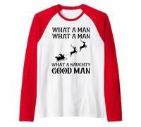 Funny Christmas What A Naughty Good Man Santa Hombres Mujeres Camiseta Manga Raglan