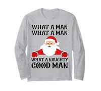 Funny Christmas What A Naughty Good Man Santa Hombres Mujeres Manga Larga