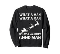 Funny Christmas What A Naughty Good Man Santa Hombres Mujeres Sudadera