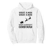 Funny Christmas What A Naughty Good Man Santa Hombres Mujeres Sudadera con Capucha