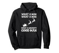 Funny Christmas What A Naughty Good Man Santa Hombres Mujeres Sudadera con Capucha
