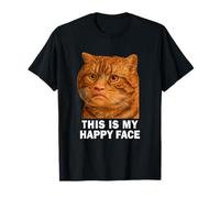Funny Chubby Cat Meme This is my Happy Face Weird Cat Face Camiseta