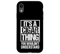 Funny Cigar Lover Quote Smoker Saying It's A Cigar Thing Carcasa para iPhone XR