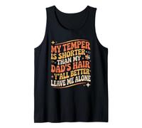 Funny Cita My Temper Shorter Funny Dad Cabello Humor Dicho Camiseta sin Mangas