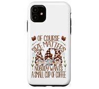 Funny Coffee Lover Quote For Women Who Loves Coffee & Gnomes Carcasa para iPhone 11